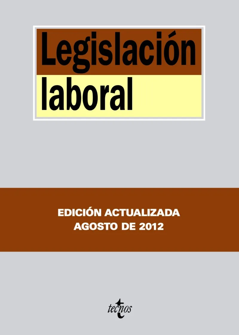 LEGISLACION LABORAL -ED. ACTUALITZADA AGOST 2012