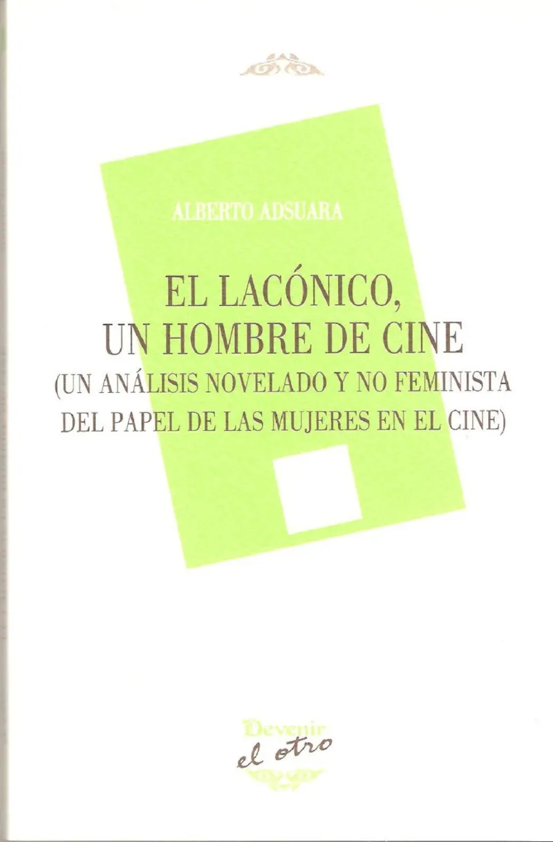 LACONICO UN HOMBRE DE CINE,EL -ANALISIS NOVELADO