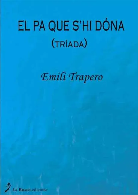 PA QUE S'HI DONA,EL (TRIADA)