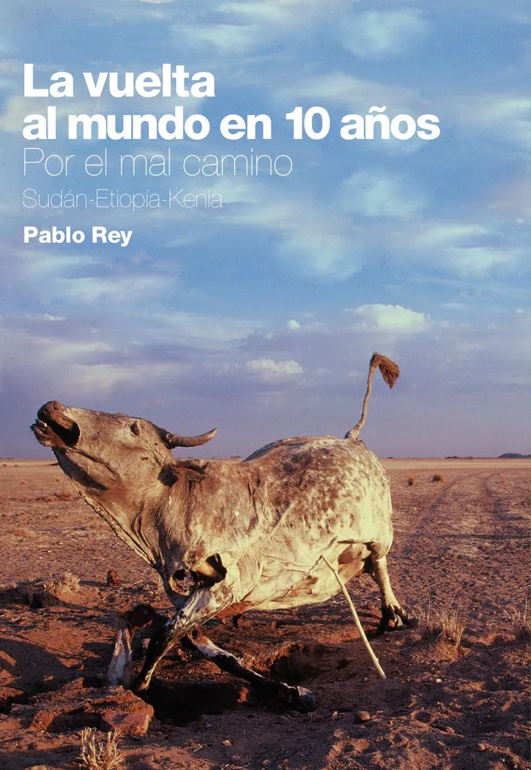 VUELTA AL MUNDO EN 10 AÑOS,LA -POR EL MAL CAMINO-