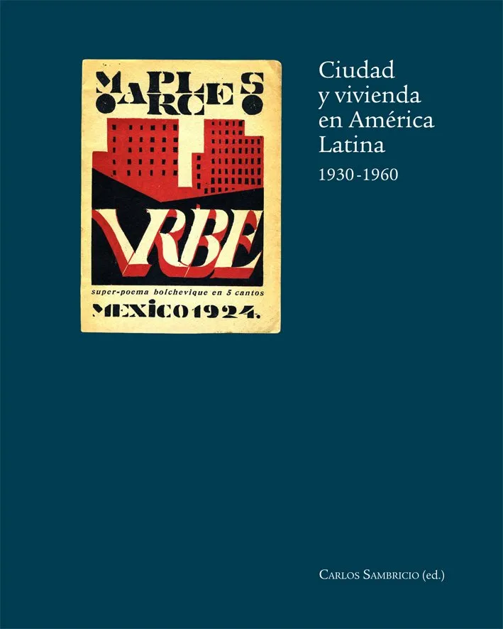 CIUDAD Y VIVIENDA EN AMERICA LATINA 1930-1960