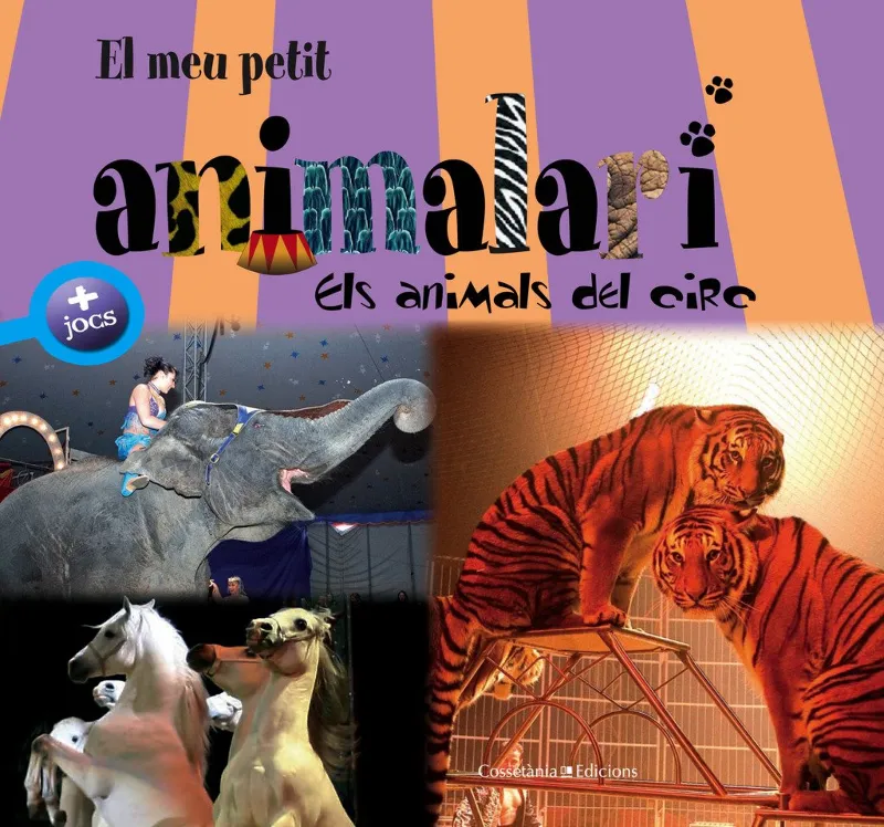 ANIMALS DEL CIRC,ELS -EL MEU PETIT ANIMALARI-