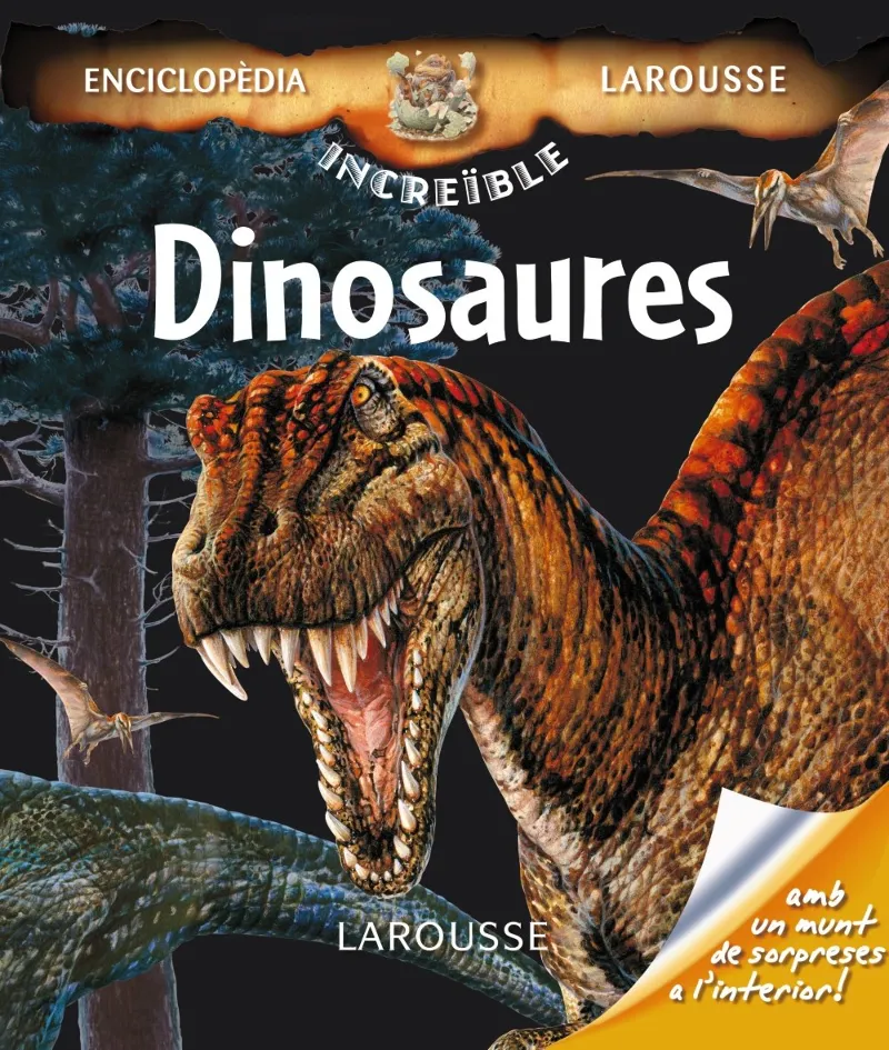 DINOSAURES -INCREIBLE ENCICLOPEDIA LAROUSSE-