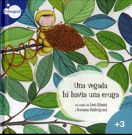 VEGADA HI HAVIA UNA ERUGA,UNA