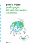 PEDAGOGIA DE LA INDIGNACION -CARTAS PEDAGOGICAS