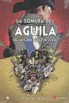 SOMBRA DEL AGULA DE ARTURO PEREZ REVERTE,LA