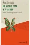 RESILIENCIA -DE VIDRIO ROTO A VITREAUX-