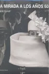 MIRADA A LOS AÑOS 60,UNA