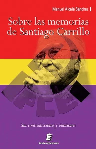 SOBRE LAS MEMORIAS DE SANTIAGO CARRILLO
