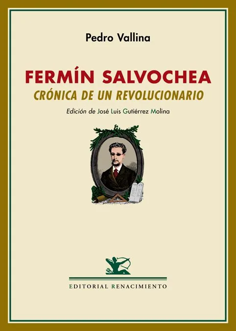 FERMIN SALVOCHEA -CRONICA DE UN REVOLUCIONARIO-