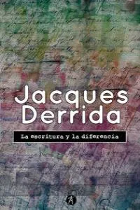 ESCRITURA Y LA DIFERENCIA,LA