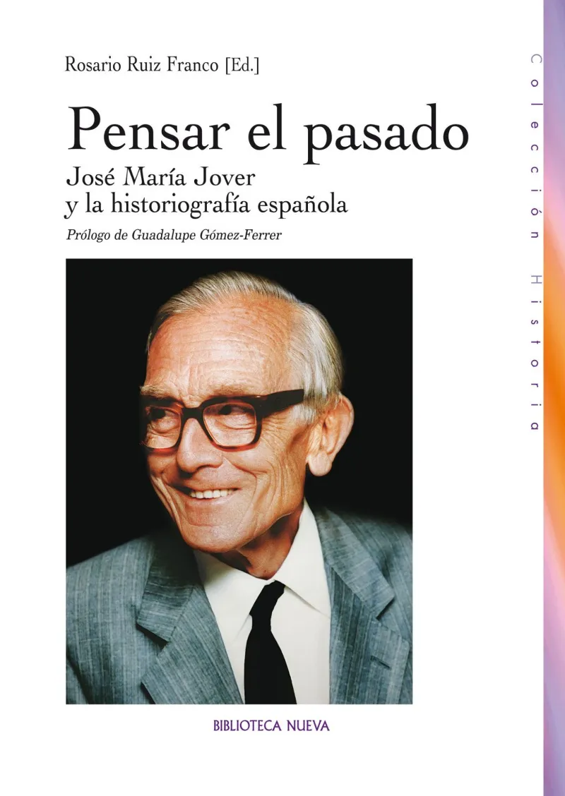 PENSAR EL PASADO -JOSE MARIA JOVER Y LA