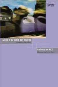CELIA O EL VIAJE DEL MUNDO - LATINOS EN N.Y.