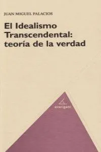 IDEALISMO TRANSCENDENTAL: TEORIA DE LA VERDAD,EL