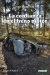 CONFIANZA EN EL FRENO MOTOR,LA