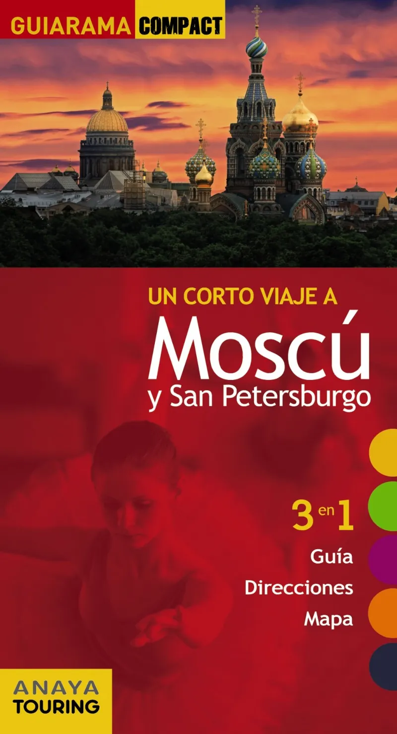 MOSCU Y SAN PETERSBURGO -UN CORTO VIAJE A-