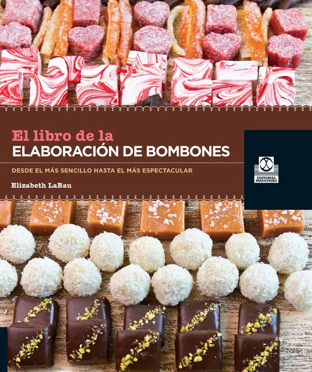 LIBRO DE LA ELABORACION DE BOMBONES,EL