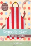 PEQUEÑO CHEF -KIT DE COCINA CON RECETARIO-