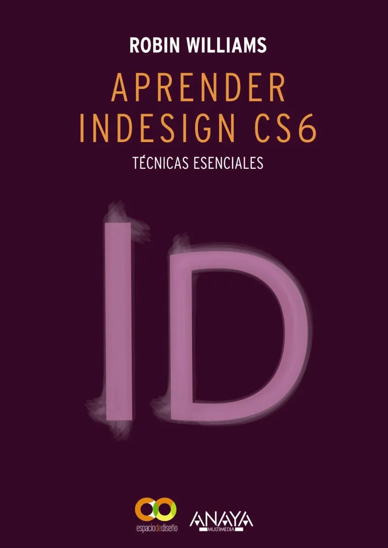 APRENDER INDESIGN CS6 -TECNICAS ESENCIALES-
