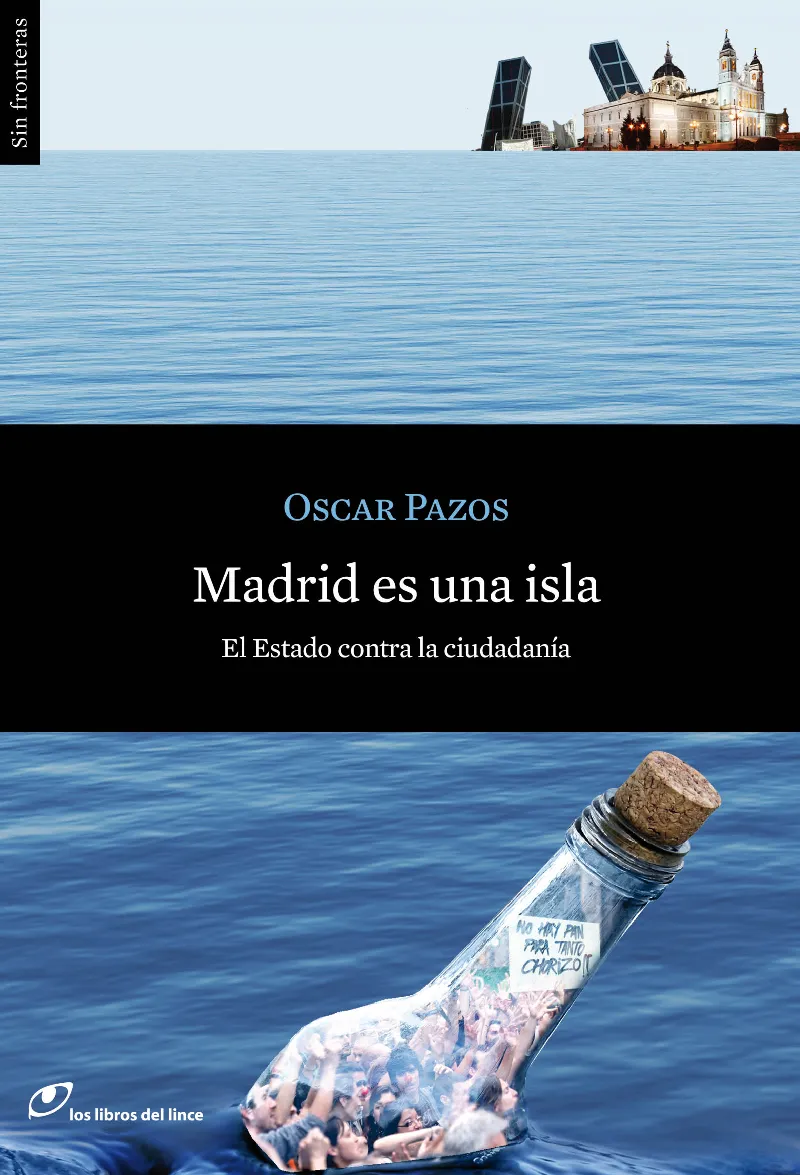 MADRID ES UN ISLA -EL ESTADO CONTRA LA CIUDADANIA-