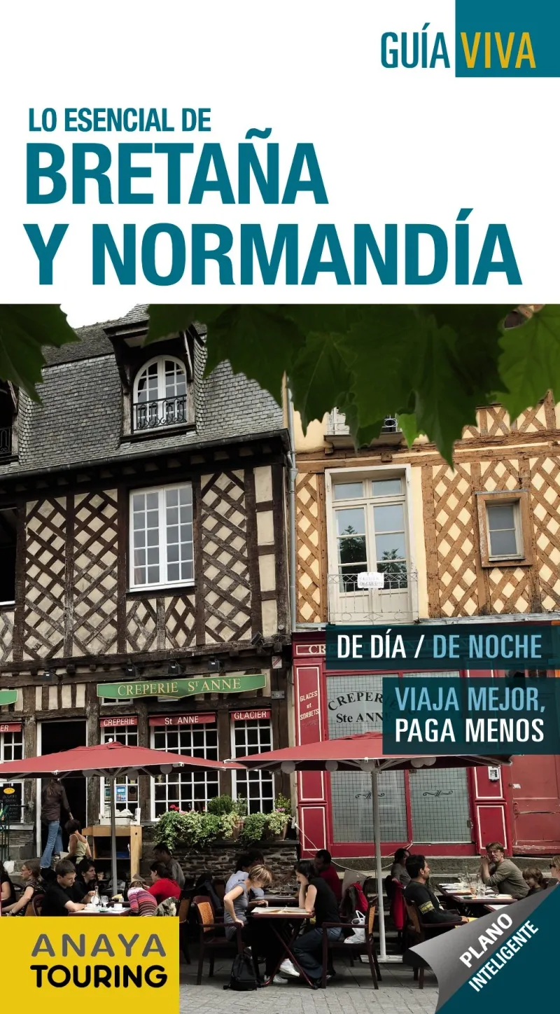 BRETAÑA Y NORMANDIA -LO ESENCIAL DE-