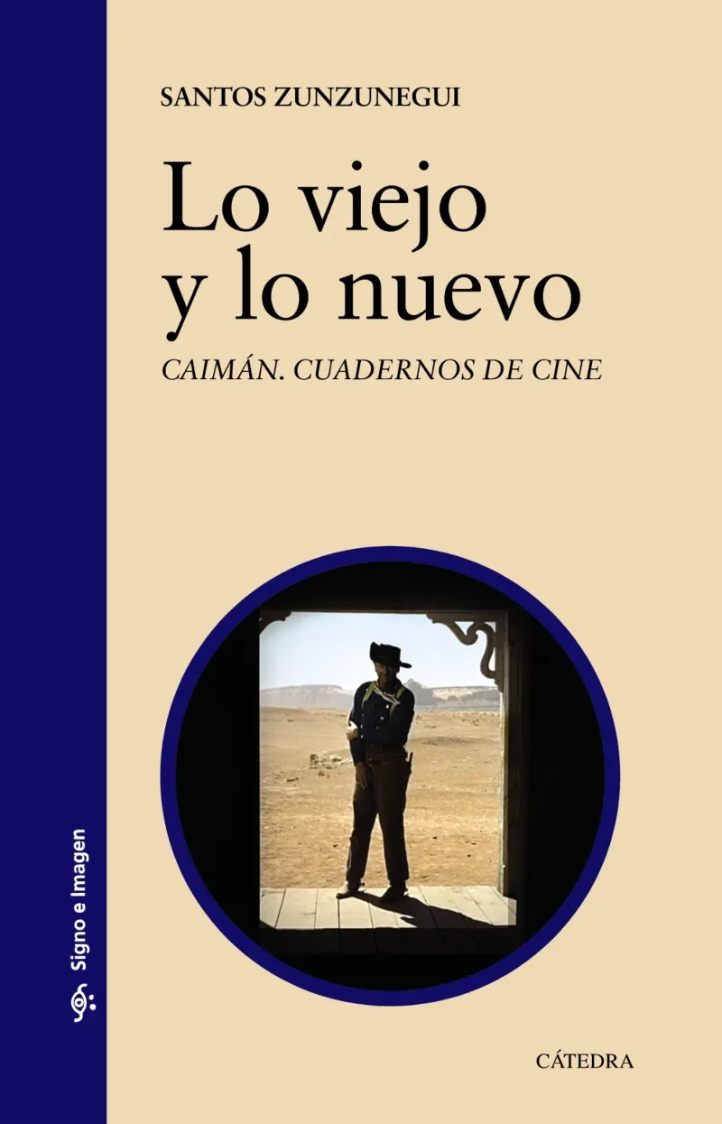 LO VIEJO Y LO NUEVO -CAIMAN CUADERNOS DE CINE-