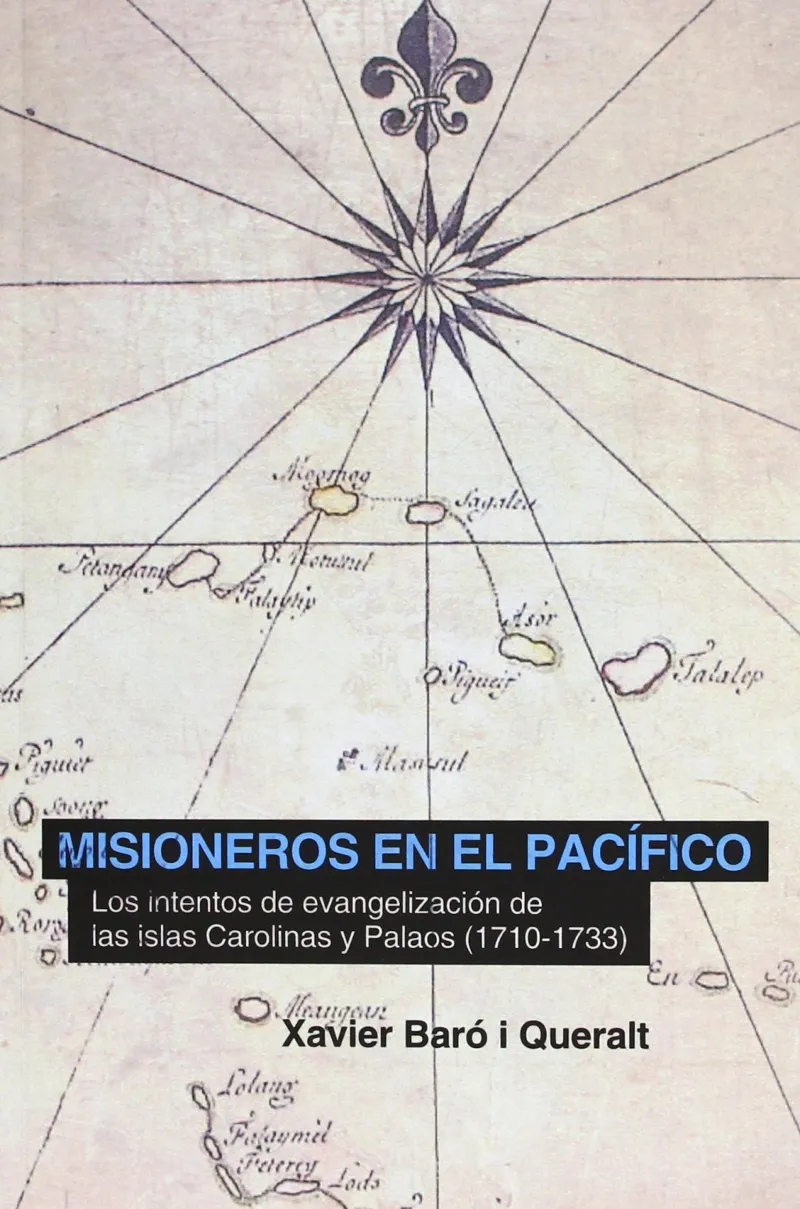 MISIONEROS EN EL PACIFICO -LOS INTENTOS DE ...-