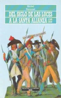 DEL SIGLO DE LAS LUCES A LA SANTA ALIANZA