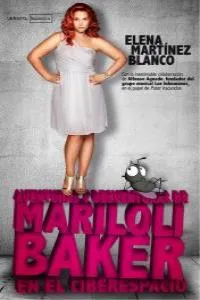 AVENTURAS Y DESVENTURAS DE MARILOLI BAKER EN EL