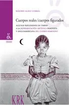 CUERPOS REALES CUERPOS FIGURADOS