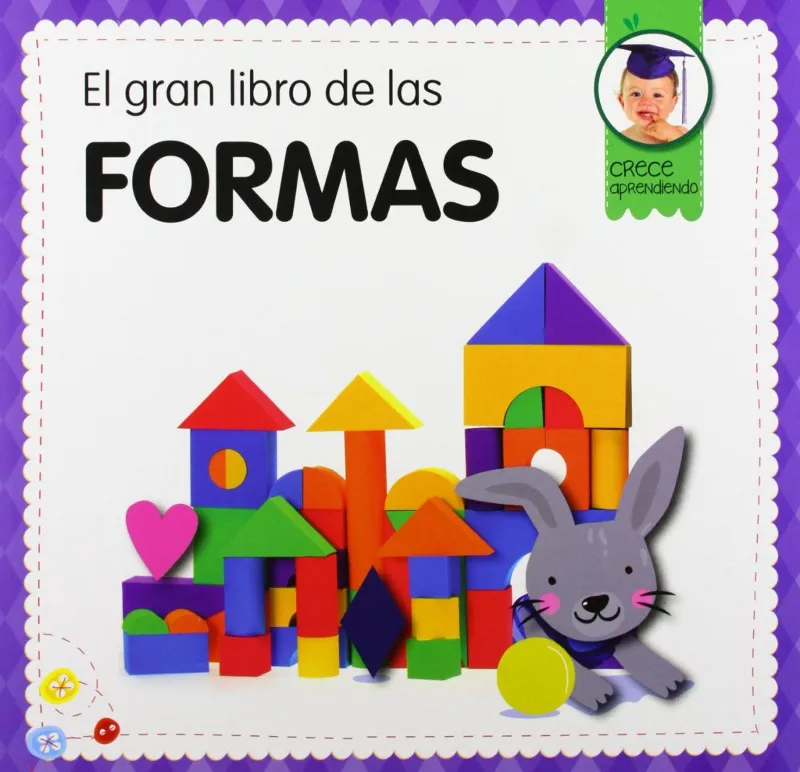 LIBRO DE LAS FORMAS,EL -CRECE APRENDIENDO-