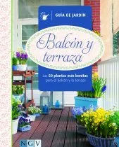 BALCON Y TERRAZA -LAS 50 PLANTAS MAS BONITAS...-