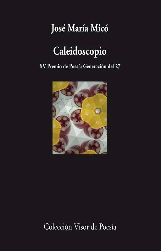 CALEIDOSCOPIO -XV PREMIO POESIA GENERACION 27-