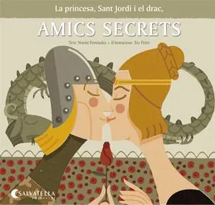 AMICS SECRETS -LA PRINCESA, SANT JORDI I EL DRAC-
