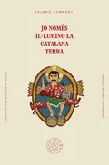 JO NOMES IL.LUMINO LA CATALANA TERRA