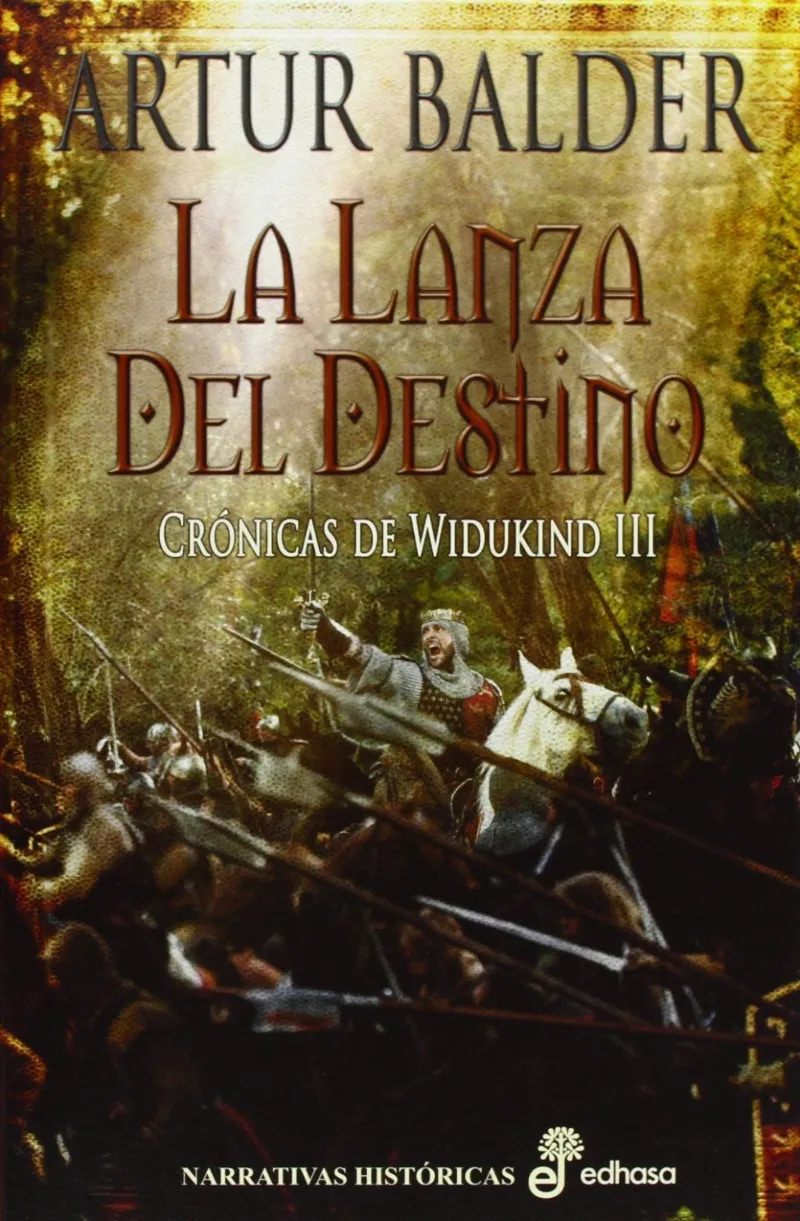 LANZA DEL DESTINO,LA -CRONICAS DE WIDUKIND III-