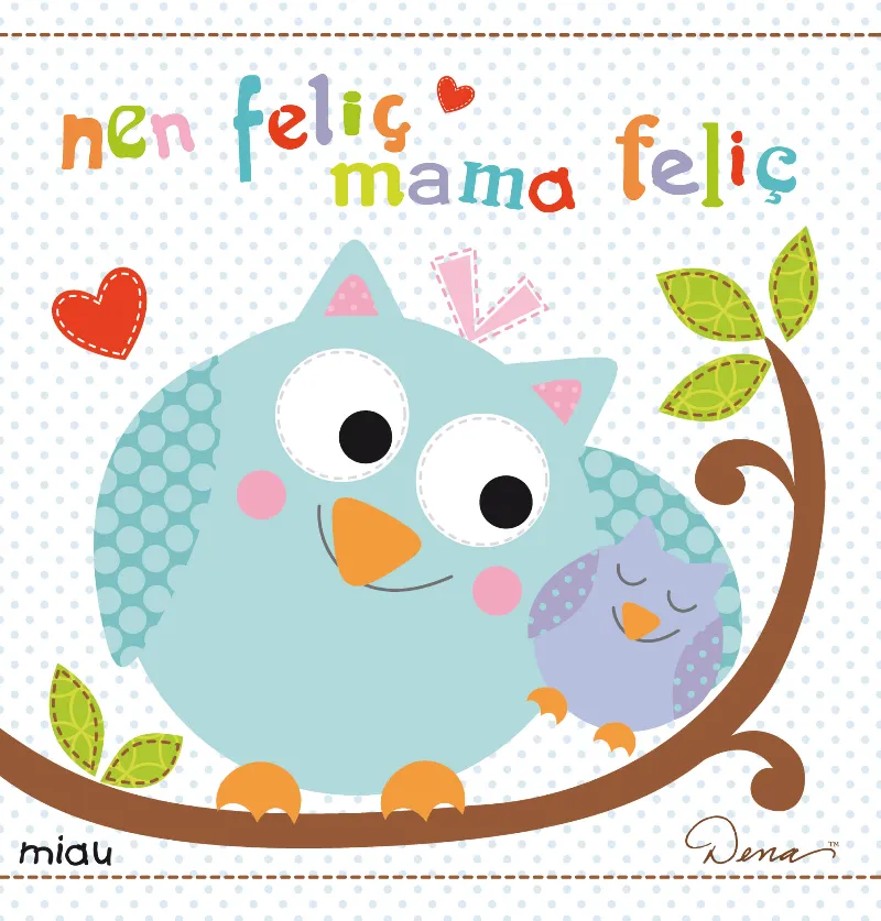 NENE FELIÇ MAMA FELIÇ
