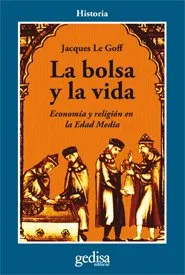 BOLSA O LA VIDA,LA -ECONOMIA Y RELIGION EN LA EDAD