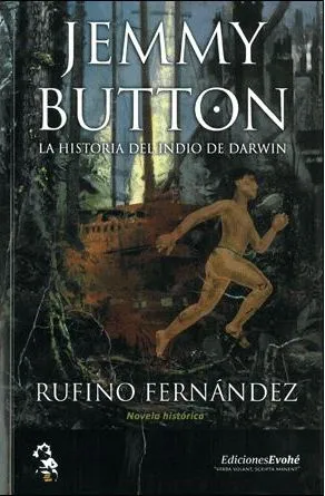 JEMMY BUTTON LA HISTORIA DEL INDIO DE DARWIN