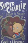SUPER CHARLIE Y EL LADRON DE PELUCHES