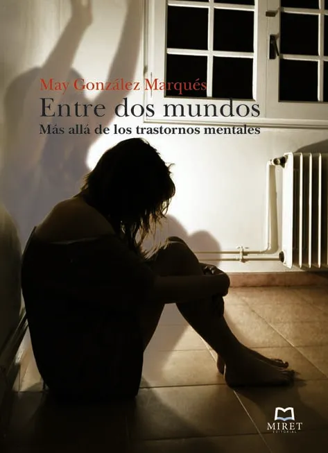 ENTRE DOS MUNDOS -MAS ALLA DE LOS TRASTORNOS MENTA