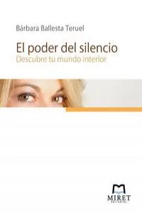 PODER DEL SILENCIO,EL -DESCUBRE TU MUNDO INTERIOR-