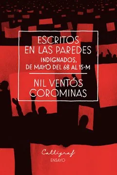ESCRITOS EN LAS PAREDES INDIGNADOS DE MAYO DEL 68