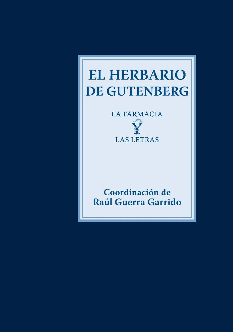 HERBARIO DE GUTENBERG,EL -LA FARMACIA LAS LETRAS-