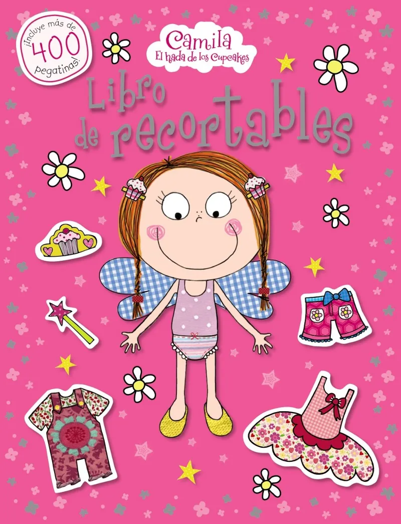 CAMILA EL HADA DE LOS CUPCAKES -LIBRO DE RECORTABL