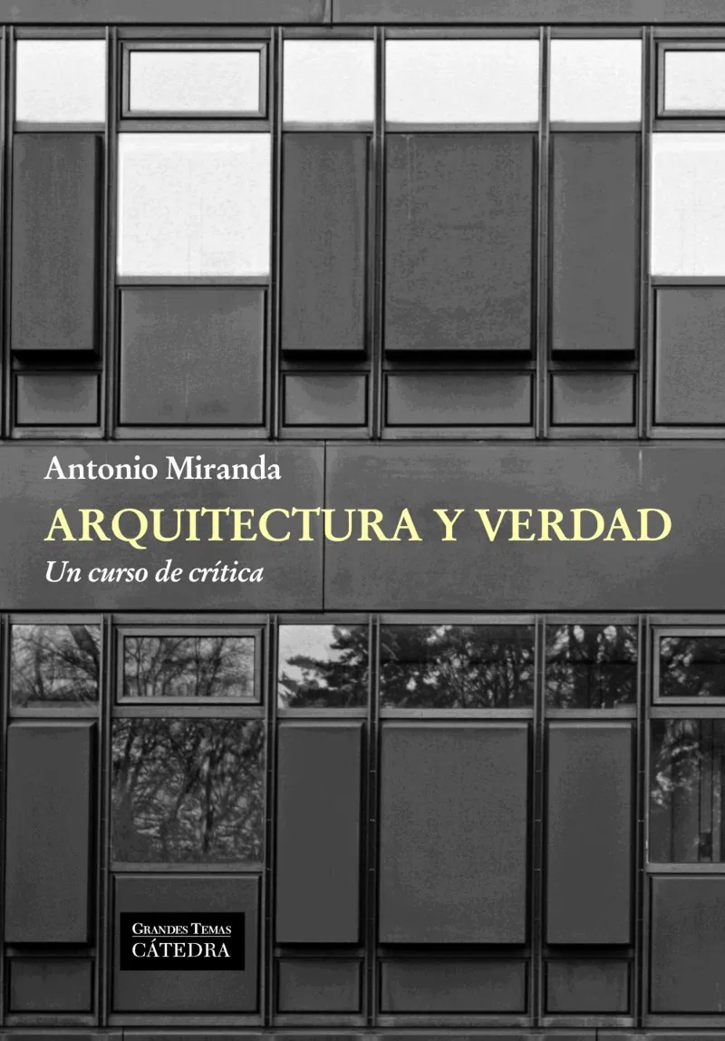 ARQUITECTURA Y VERDAD -UN CURSO DE CRITICA-