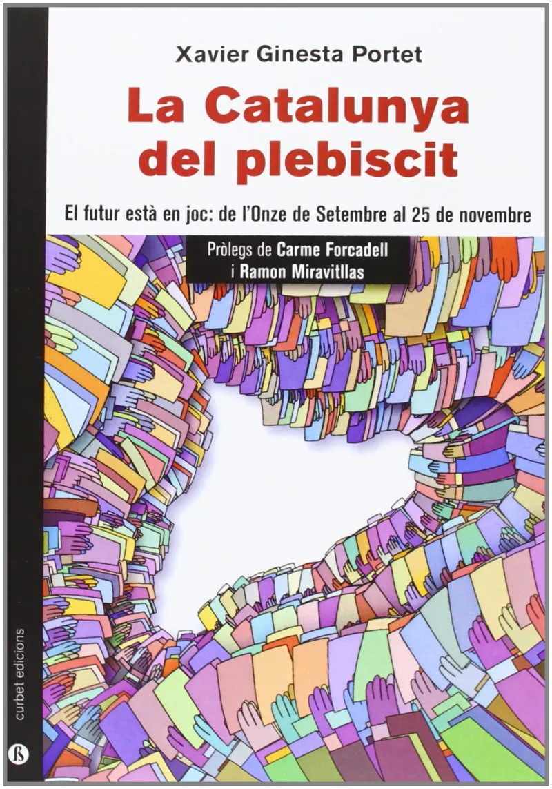 CATALUNYA DEL PLEBISCIT,LA -EL FUTUR ESTA EN JOC