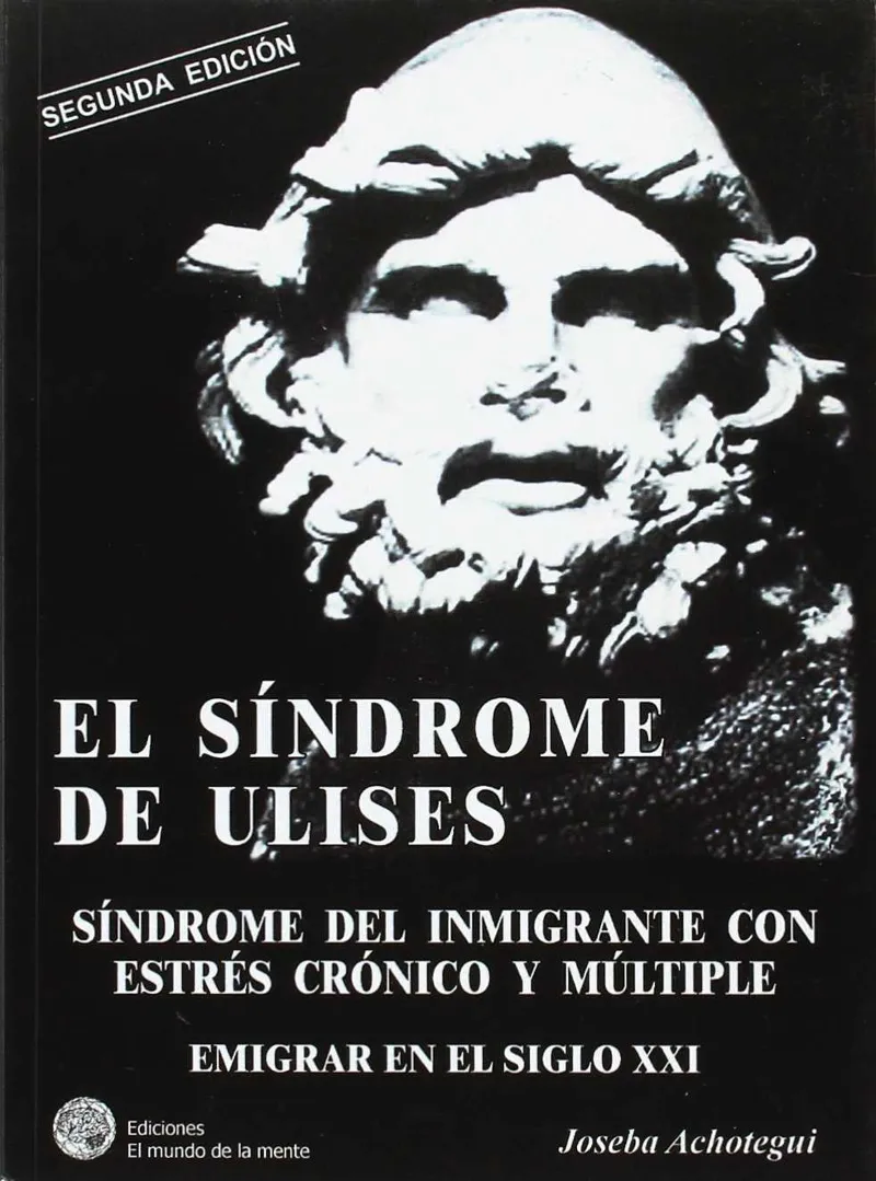 SINDROME DE ULISES,EL -EMIGRAR EN EL SIGLO XXI-