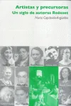 ARTISTAS Y PRECURSORAS -UN SIGLO DE AUTORAS ROESSE