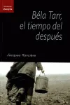 BELA TARR EL TIEMPO DEL DESPUES